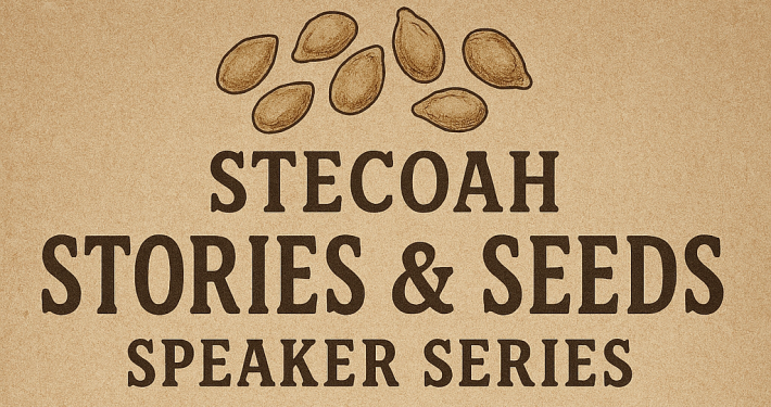 Stecoah Stories & Seeds